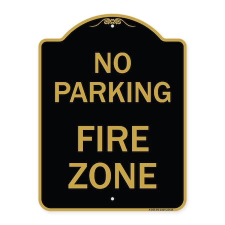Signmission Designer Series Sign-No Parking Fire Zone, Black & Gold Aluminum Sign, 18" x 24", BG-1824-23616 A-DES-BG-1824-23616